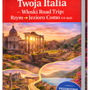 Twoja Italia – Włoski Road Trip: Rzym → Jezioro Como (14 dni)